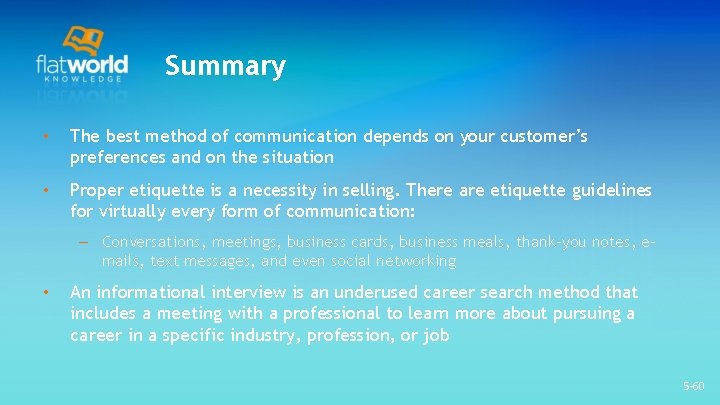 Summary • The best method of communication depends on your customer’s preferences and on Summary • The best method of communication depends on your customer’s preferences and on