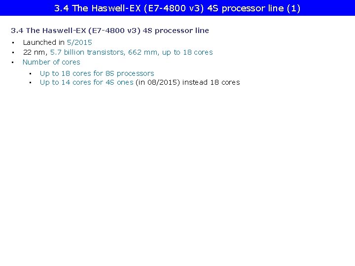 3. 4 The Haswell-EX (E 7 -4800 v 3) 4 S processor line (1)