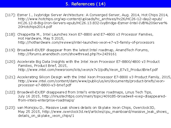 5. References (14) [117]: Esmer I. , Ivybridge Server Architecture: A Converged Server, Aug.