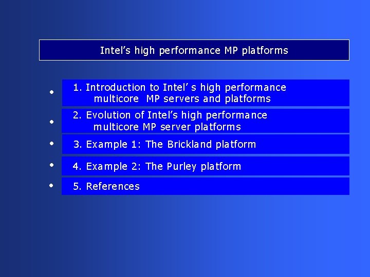 Intel’s high performance MP platforms • 1. Introduction to Intel’ s high performance multicore