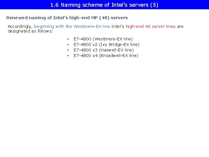 1. 6 Naming scheme of Intel’s servers (5) Renewed naming of Intel’s high-end MP