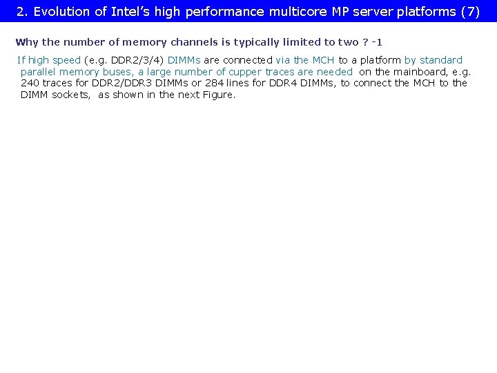2. Evolution of Intel’s high performance multicore MP server platforms (7) Why the number