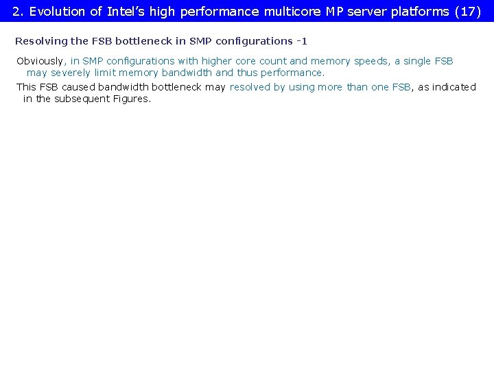 2. Evolution of Intel’s high performance multicore MP server platforms (17) Resolving the FSB