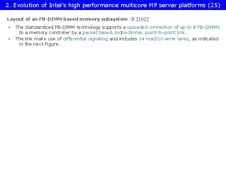 2. Evolution of Intel’s high performance multicore MP server platforms (25) Layout of an