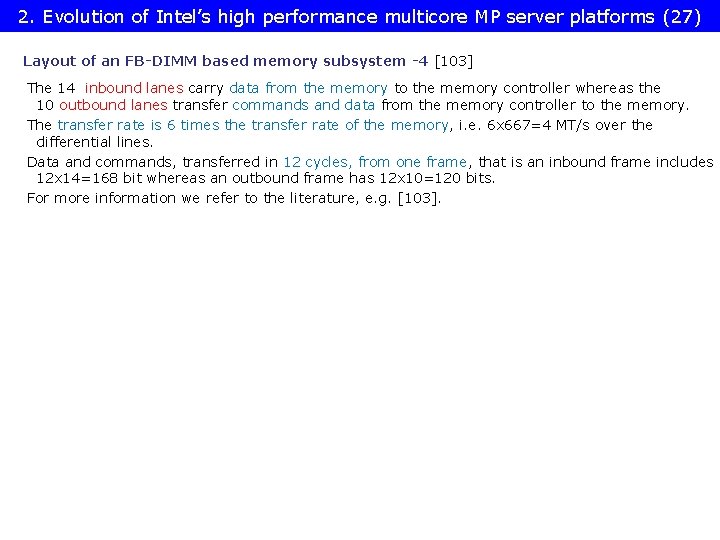 2. Evolution of Intel’s high performance multicore MP server platforms (27) Layout of an