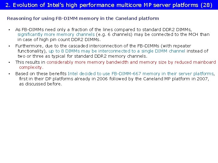 2. Evolution of Intel’s high performance multicore MP server platforms (28) Reasoning for using