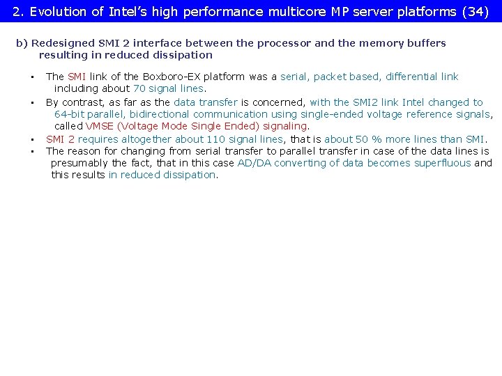 2. Evolution of Intel’s high performance multicore MP server platforms (34) b) Redesigned SMI