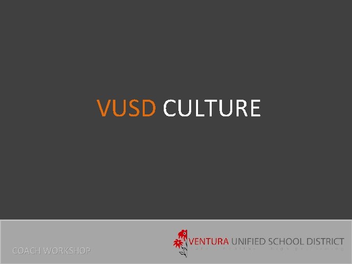 VUSD CULTURE COACH WORKSHOP 