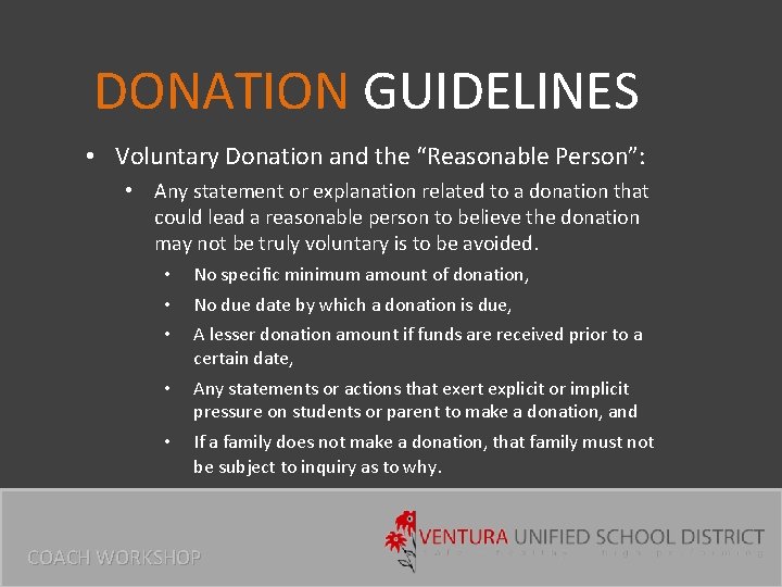 DONATION GUIDELINES • Voluntary Donation and the “Reasonable Person”: • Any statement or explanation