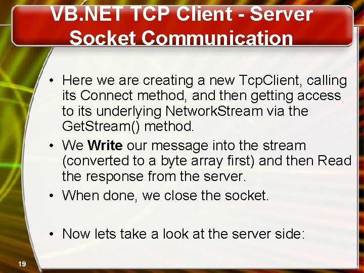 VB. NET TCP Client - Server Socket Communication • Here we are creating a