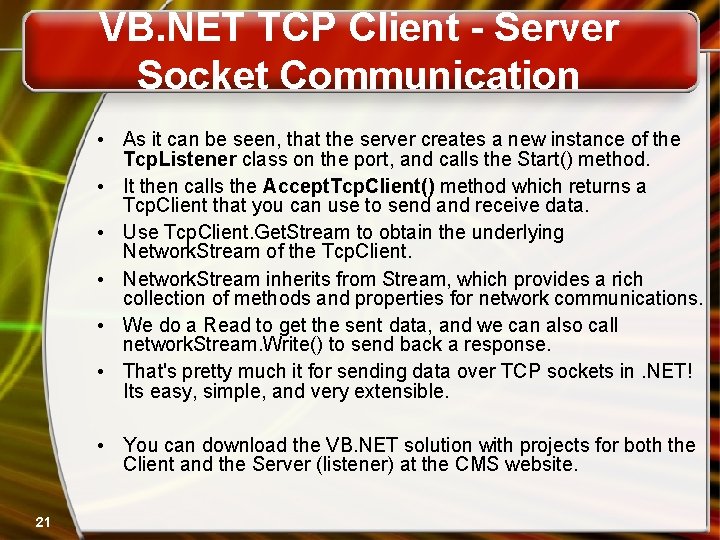 VB. NET TCP Client - Server Socket Communication • As it can be seen,