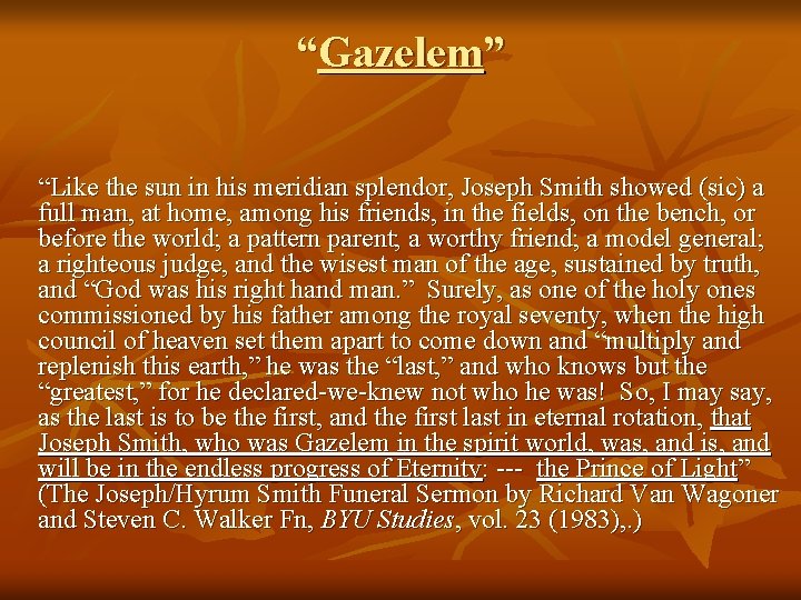 “Gazelem” “Like the sun in his meridian splendor, Joseph Smith showed (sic) a full “Gazelem” “Like the sun in his meridian splendor, Joseph Smith showed (sic) a full