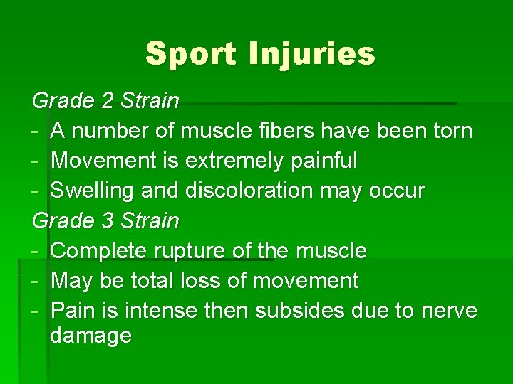 Sport Injuries Grade 2 Strain - A number of muscle fibers have been torn