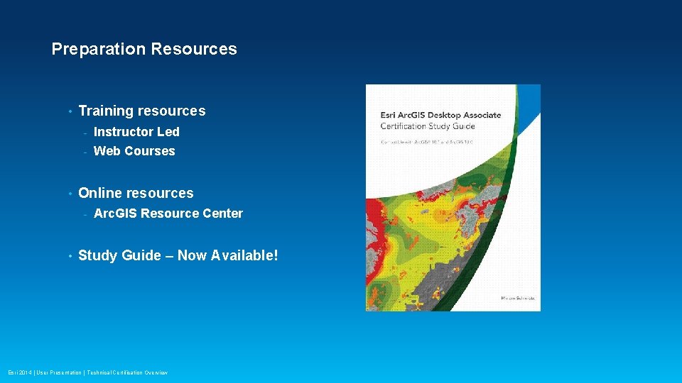 Preparation Resources • • Training resources - Instructor Led - Web Courses Online resources