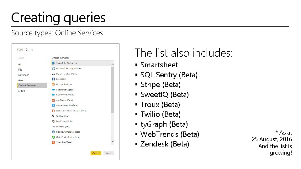 Creating queries Source types: Online Services The list also includes: § § § §