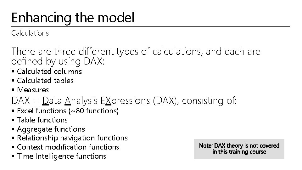 Enhancing the model Calculations There are three different types of calculations, and each are