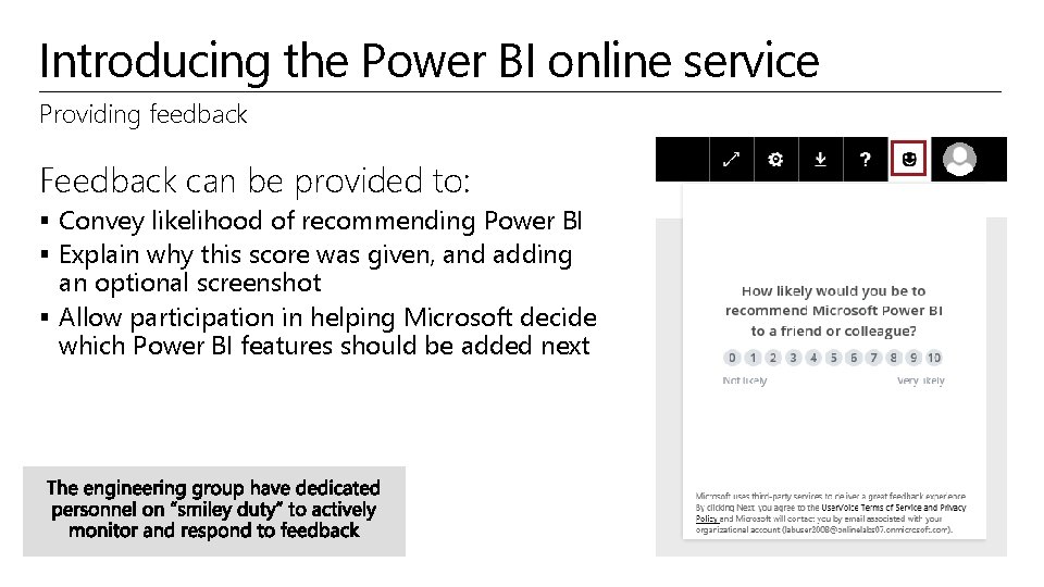 Introducing the Power BI online service Providing feedback Feedback can be provided to: §