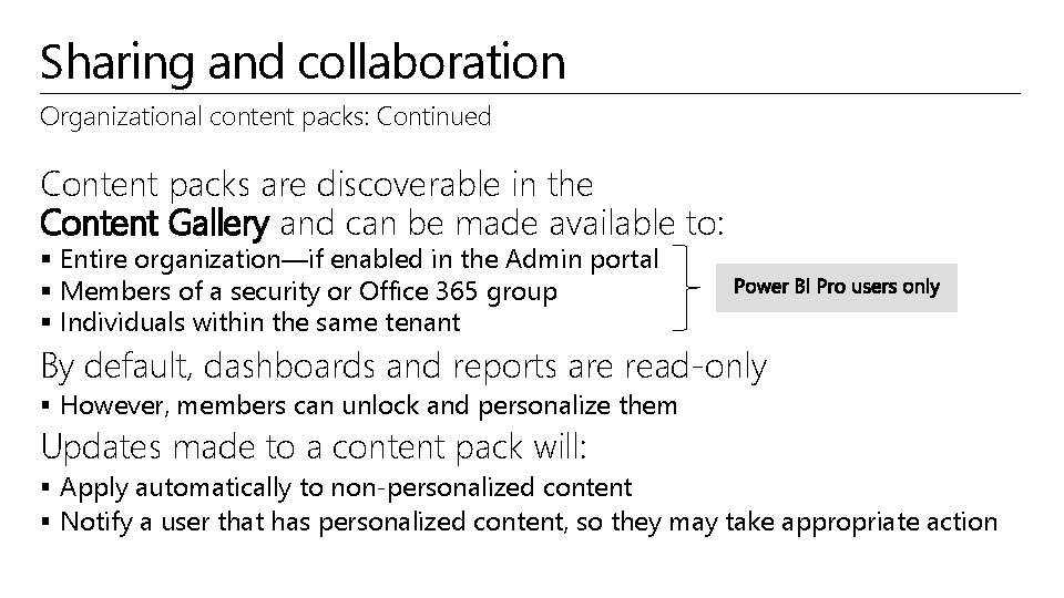 Sharing and collaboration Organizational content packs: Continued Content packs are discoverable in the Content