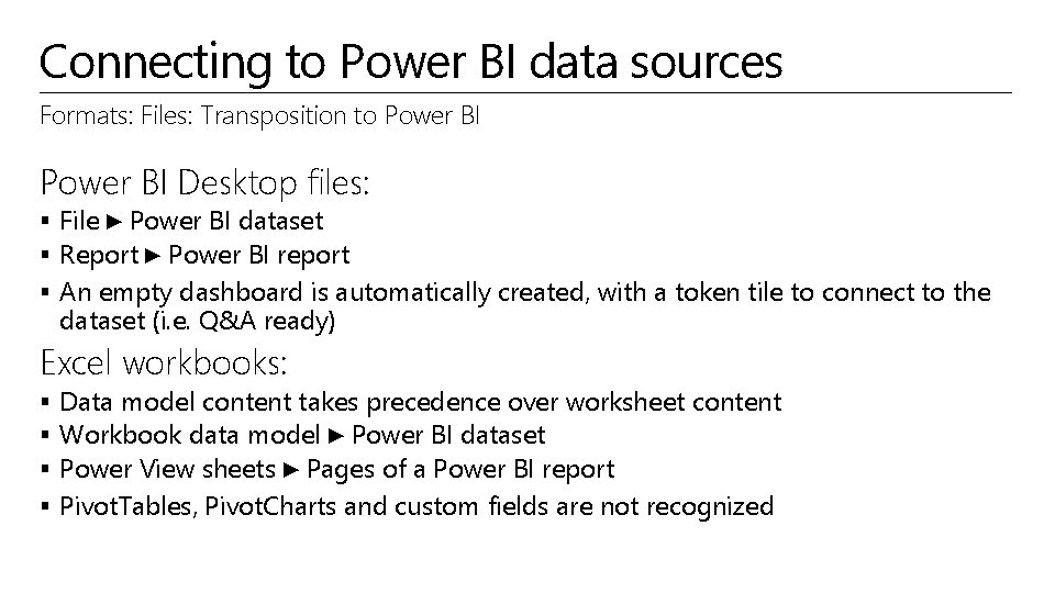 Connecting to Power BI data sources Formats: Files: Transposition to Power BI Desktop files: