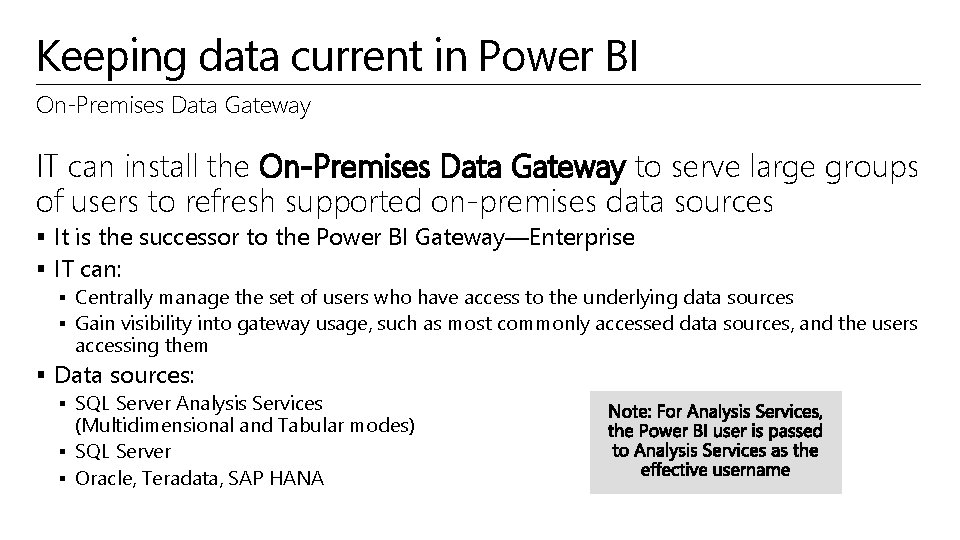 Keeping data current in Power BI On-Premises Data Gateway IT can install the On-Premises