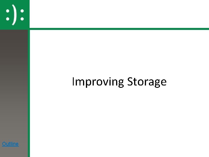 Improving Storage Outline 