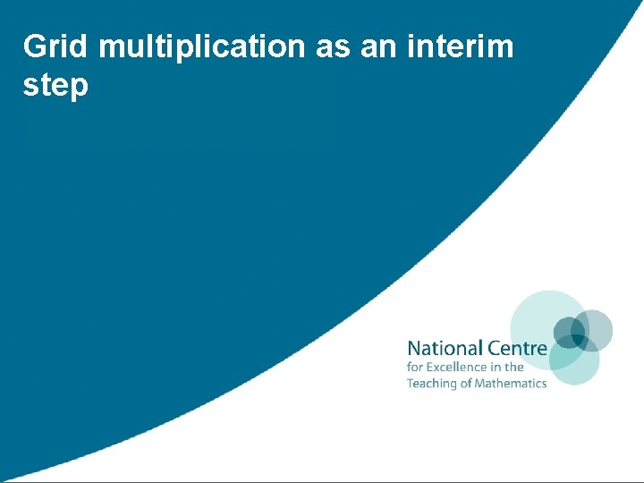Grid multiplication as an interim step 