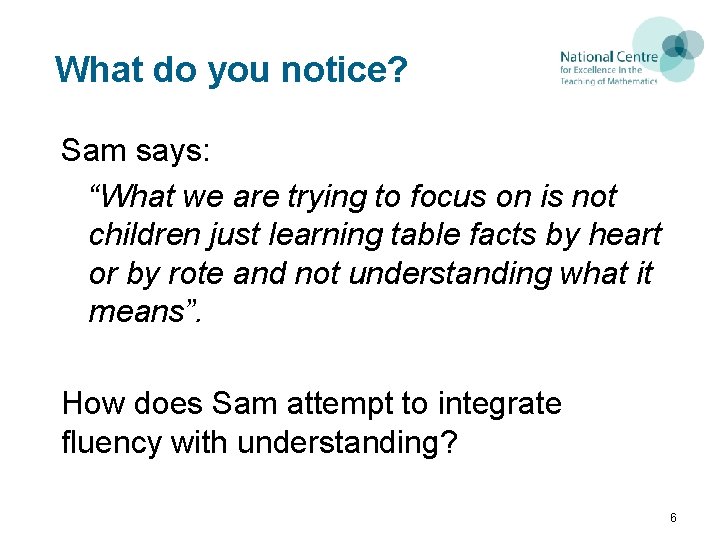 What do you notice? Sam says: “What we are trying to focus on is
