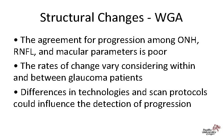 Structural Changes ‐ WGA • The agreement for progression among ONH, RNFL, and macular