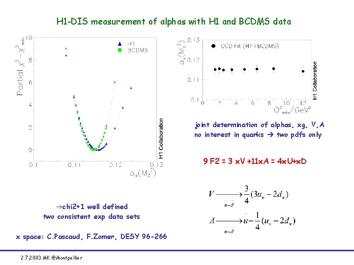 H 1 -DIS measurement of alphas with H 1 and BCDMS data joint determination