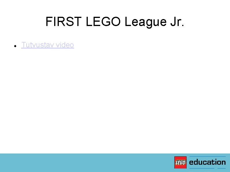 FIRST LEGO League Jr. Tutvustav video 