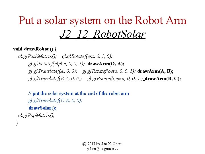 Put a solar system on the Robot Arm J 2_12_Robot. Solar void draw. Robot