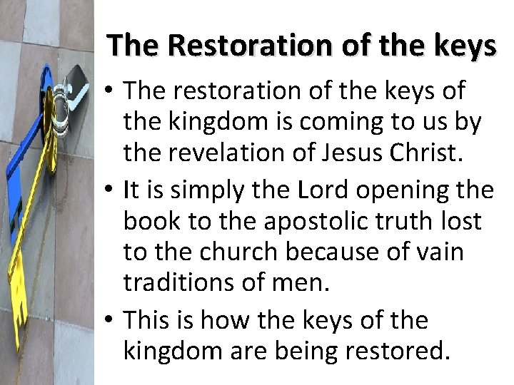 The Restoration of the keys • The restoration of the keys of the kingdom