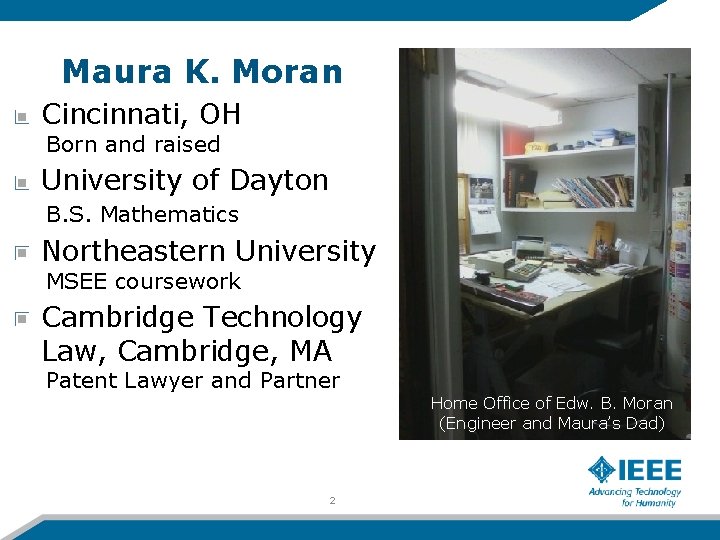 Maura K. Moran Cincinnati, OH Born and raised University of Dayton B. S. Mathematics