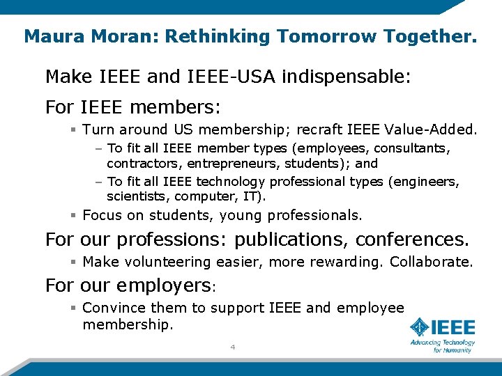 Maura Moran: Rethinking Tomorrow Together. Make IEEE and IEEE-USA indispensable: For IEEE members: §