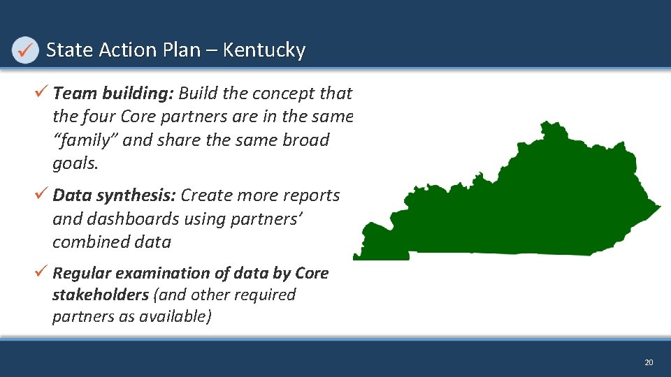 State Action Plan – Kentucky ü Team building: Build the concept that the four