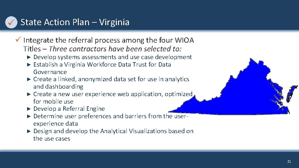 State Action Plan – Virginia ü Integrate the referral process among the four WIOA