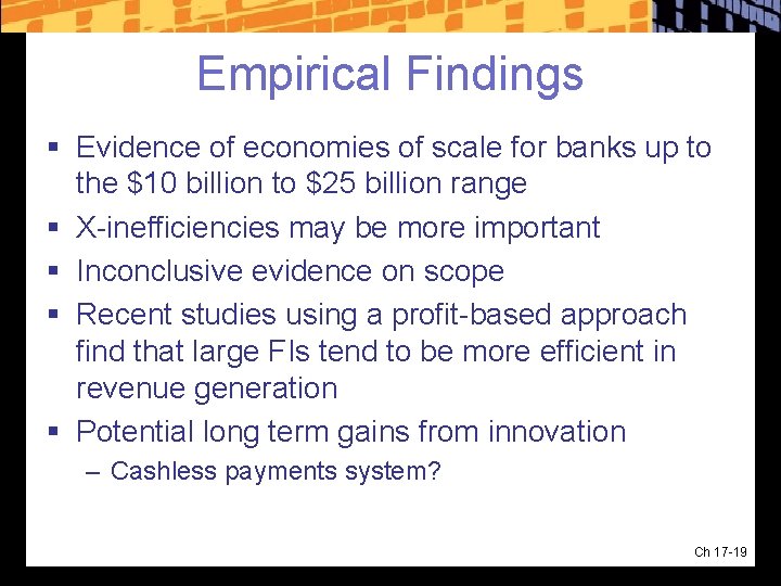 Empirical Findings § Evidence of economies of scale for banks up to the $10