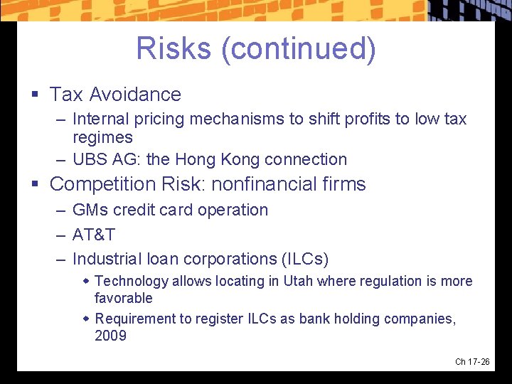 Risks (continued) § Tax Avoidance – Internal pricing mechanisms to shift profits to low