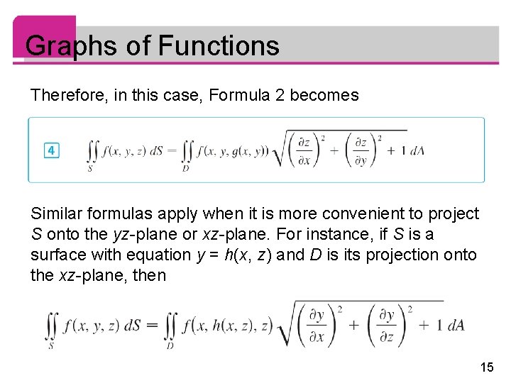 Graphs of Functions Therefore, in this case, Formula 2 becomes Similar formulas apply when Graphs of Functions Therefore, in this case, Formula 2 becomes Similar formulas apply when