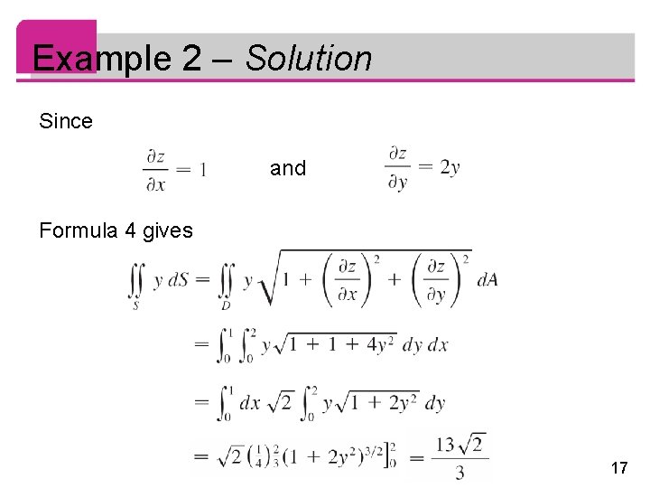 Example 2 – Solution Since and Formula 4 gives 17 