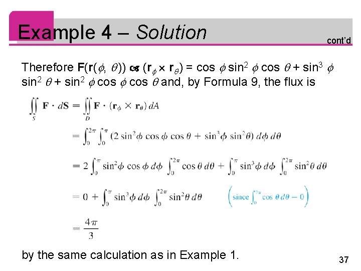 Example 4 – Solution cont’d Therefore F(r( , )) (r r ) = cos