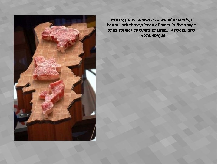 Portugal is shown as a wooden cutting board with three pieces of meat in