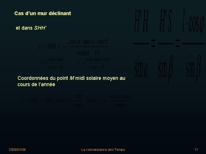 Cas d’un mur déclinant et dans SHH’ Coordonnées du point M midi solaire moyen