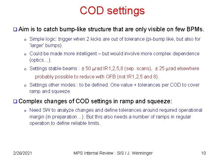 COD settings q Aim is to catch bump-like structure that are only visible on