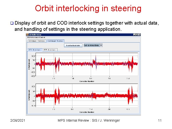 Orbit interlocking in steering q Display of orbit and COD interlock settings together with