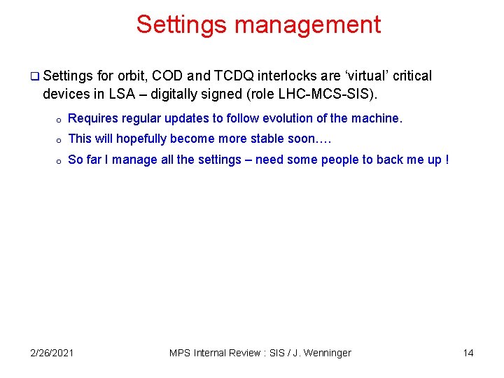 Settings management q Settings for orbit, COD and TCDQ interlocks are ‘virtual’ critical devices
