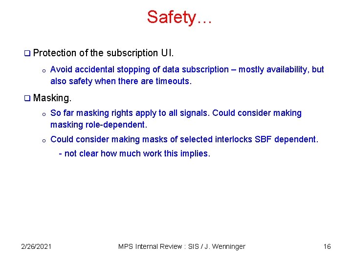 Safety… q Protection o of the subscription UI. Avoid accidental stopping of data subscription