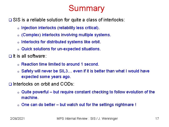 Summary q SIS q It is a reliable solution for quite a class of