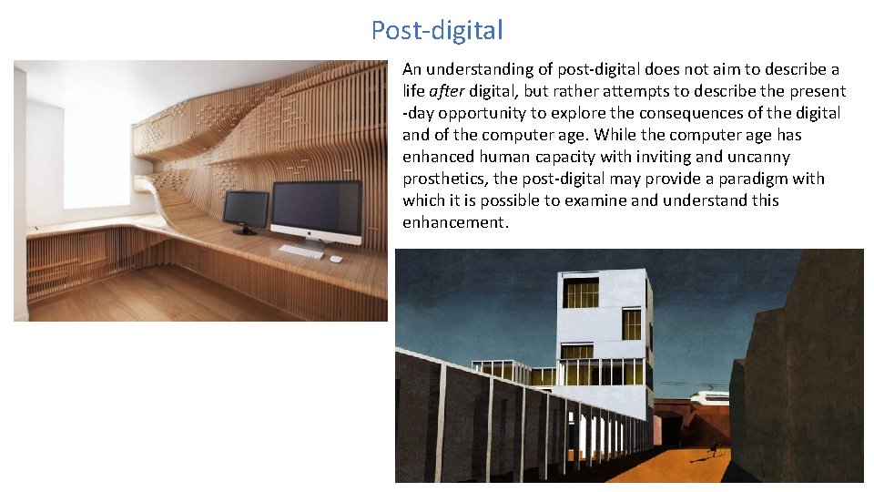 Post-digital An understanding of post-digital does not aim to describe a life after digital,