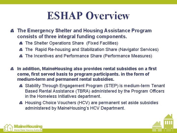 ESHAP Overview The Emergency Shelter and Housing Assistance Program consists of three integral funding